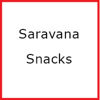 Saravana Snacks