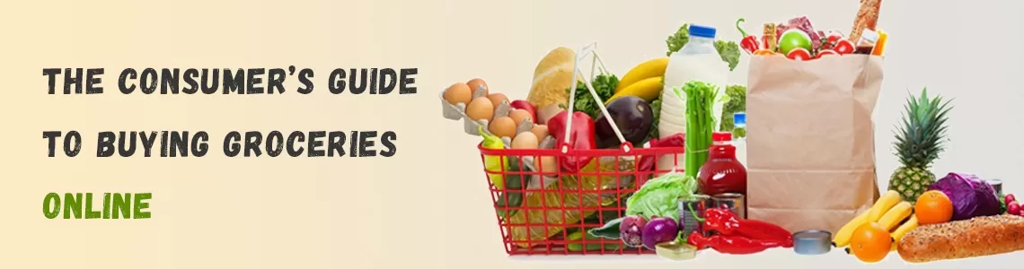 The Consumers Guide To Buying Groceries Online 